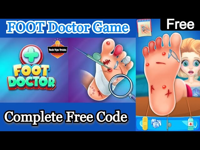 Foot Doctor Unity 3D Game Complete Project Source Code - Tech Tips Tricks 2023