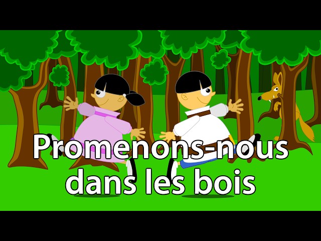 Promenons-nous dans les bois