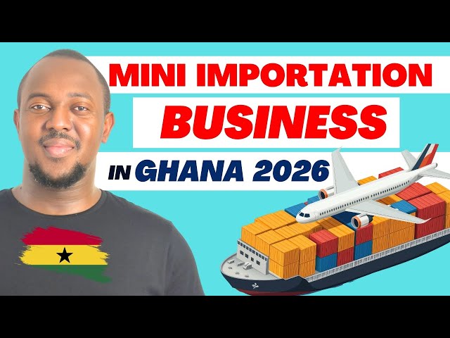 The Fastest Way to Start Mini Importation From China to Ghana