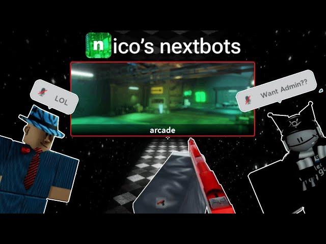 The Nico's Nextbot ADMIN Experience... | ARCADE UPDATE
