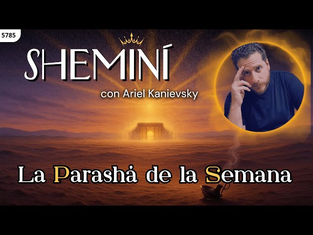 ¿Cuándo se ACABARÁ este MUNDO? | SHEMINÍ | Parashá de la Semana
