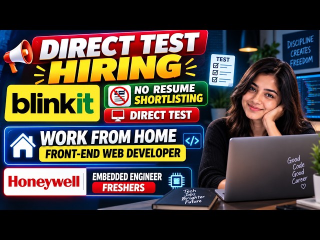 Direct Test Hiring 🚨Blinkit No Resume Shortlisting | Work From Home Front-End Developer | Honeywell