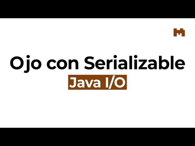 Los peligros de seguridad de la interfaz Serializable – Curso de Java IO