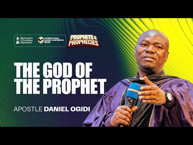The Divine Source of Prophetic Power - Apostle Daniel Ogidi