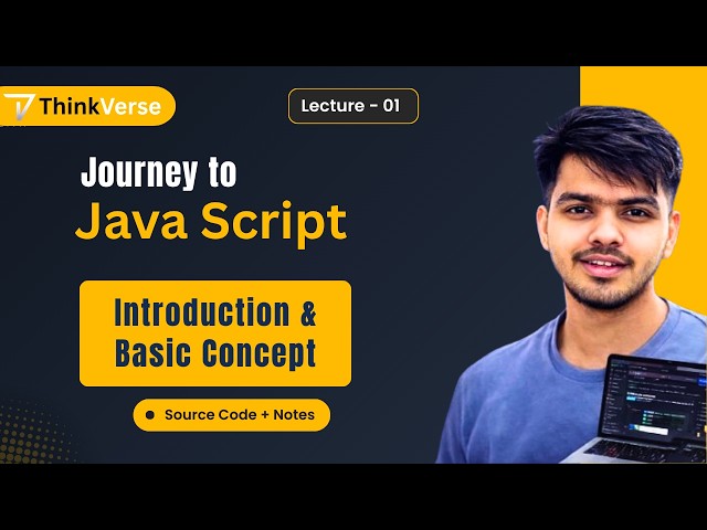 JavaScript Lecture 01 | Introduction to JavaScript | What is JavaScript? | Complete JS Series