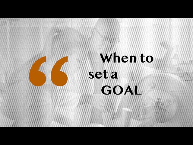 Here's Why Your Goals Don’t Always Work