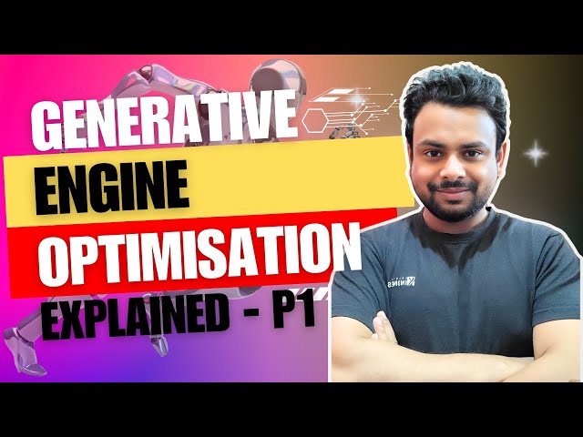 What is Generative Engine Optimisation (GEO)? | Future of SEO Explained! Part -1
