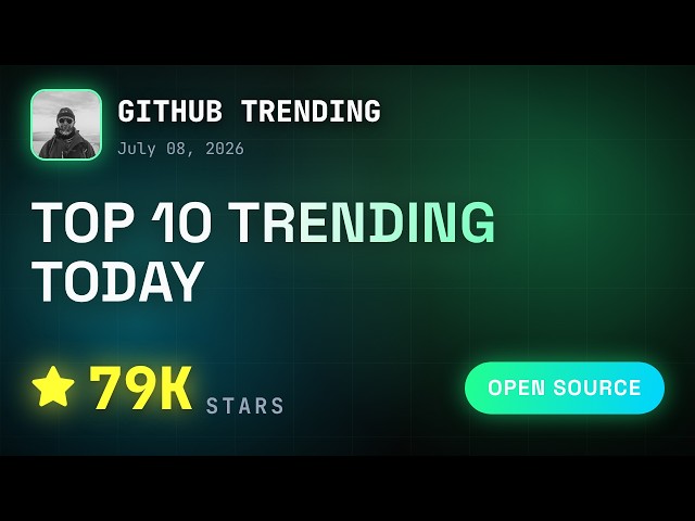 Top 10 GitHub Trending Repos — July 08, 2026