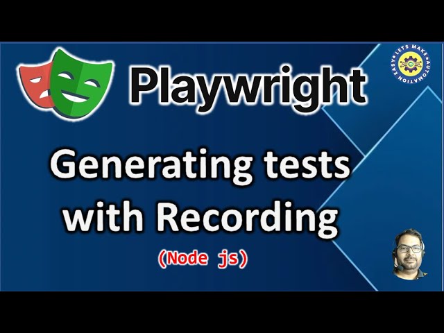 Part -13 | Generating tests in Playwright with Recording