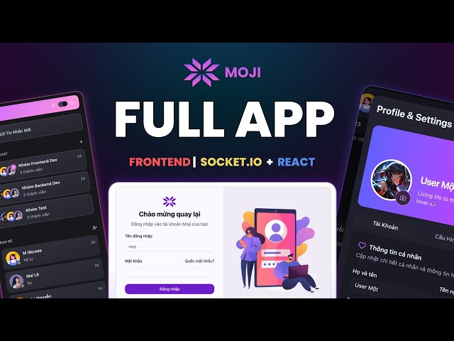 Dựng Ứng Dụng Chat Realtime Fullstack | React + Socket.IO  | Dự Án Moji (Phần 3)