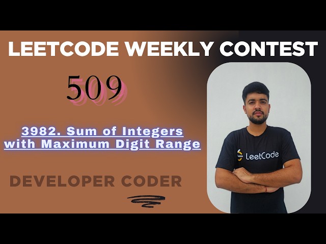 Sum of Integers with Maximum Digit Range | LeetCode 3982 | Weekly Contest 509 | Developer Coder