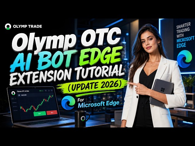 Olymp OTC AI Bot Edge Extension Tutorial (Update 2026)