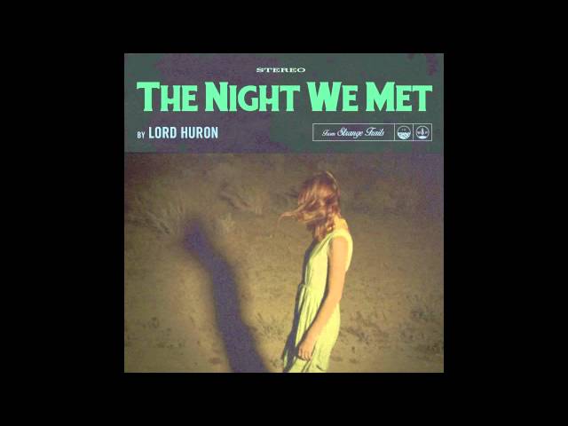 Lord Huron - La Noche En Que Nos Conocimos