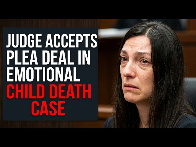 Mother Accepts Plea Deal In Emotional Child Death Court Hearing