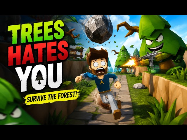 THE TREES ARE ALIVE… AND THEY HAVE GUNS!
