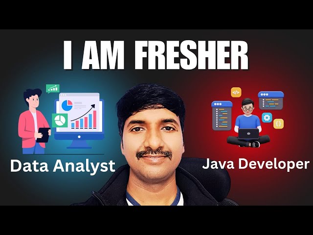 Data Analyst or Java Developer? career Advice for Freshers