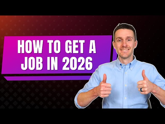 How to Get a Job in 2026