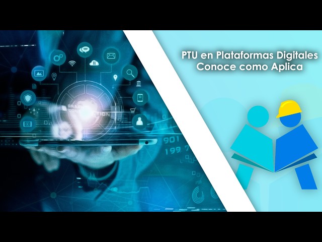 PTU en Plataformas Digitales. Conoce como Aplica