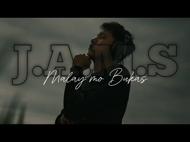Malay mo Bukas | J.A.M.S Official Lyrics Video