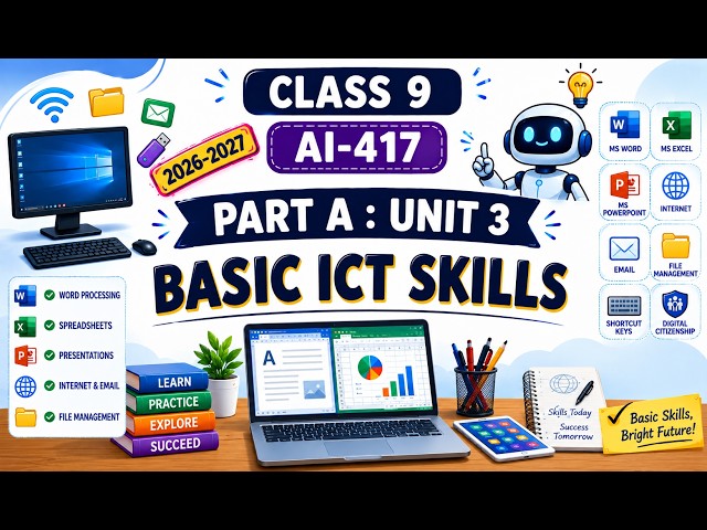 Class 9 AI (417) | Part A Unit 3: Basic ICT Skills | CBSE 2026–27