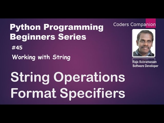 #45 Working with String - String Operations and Format Specifiers