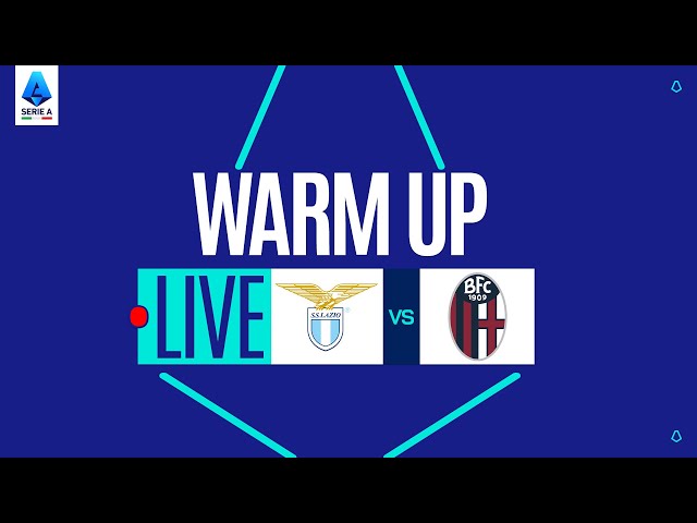 🔴 LIVE | Warm up | LAZIO-BOLOGNA | Serie A Enilive 2025/26