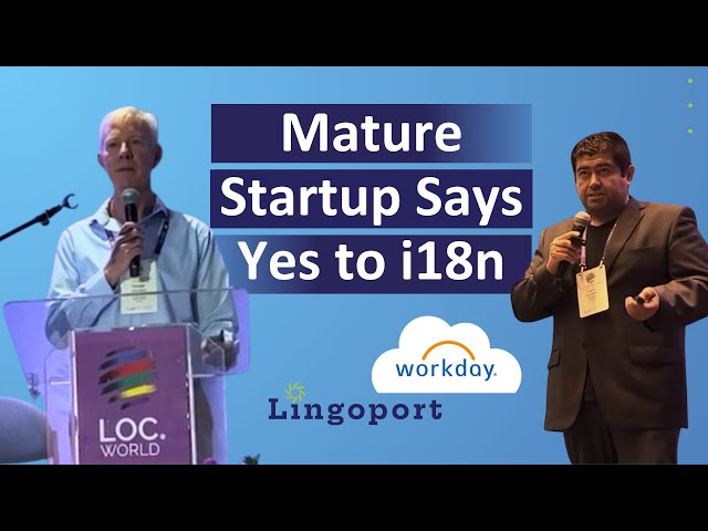 How Can You fix i18n bugs that you can't see? | Workday & Lingoport at LocWorld50