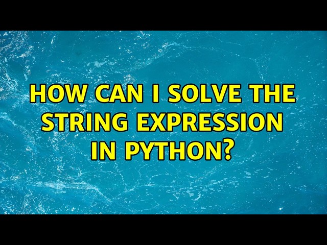 How can I solve the string expression in python? (2 Solutions!!)
