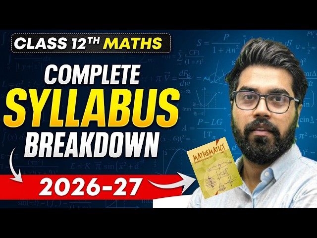 Class 12 Maths Syllabus 2026-27: Complete Breakdown & Exam Pattern By Gagan Makkar