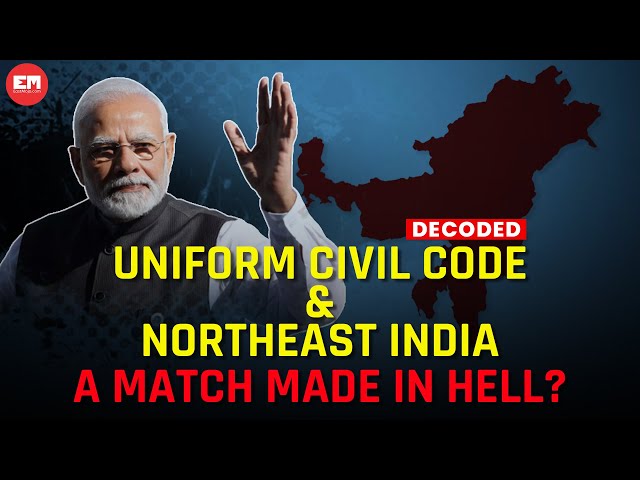 Decoded | EP 65 | Uniform Civil Code and Northeast India: A match made in hell?