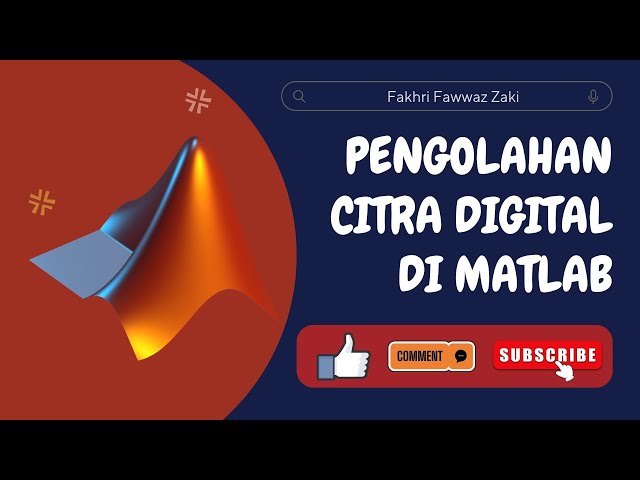 PENGOLAHAN CITRA DASAR MENGGUNAKAN MATLAB