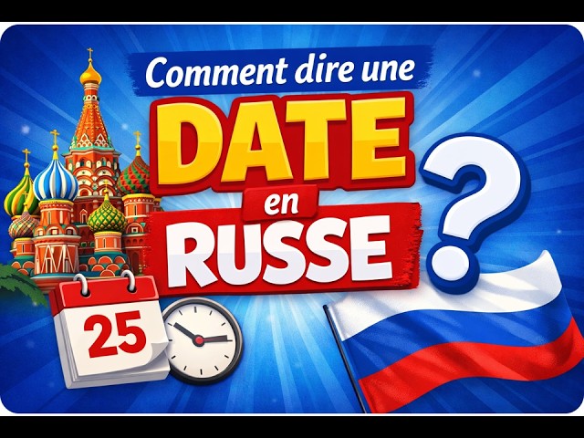 Comment dire la date en russe ?