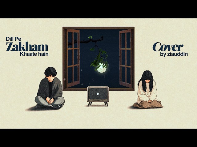 Dil pe Zakham khaate hain | Cover song | Ziauddin Abbas