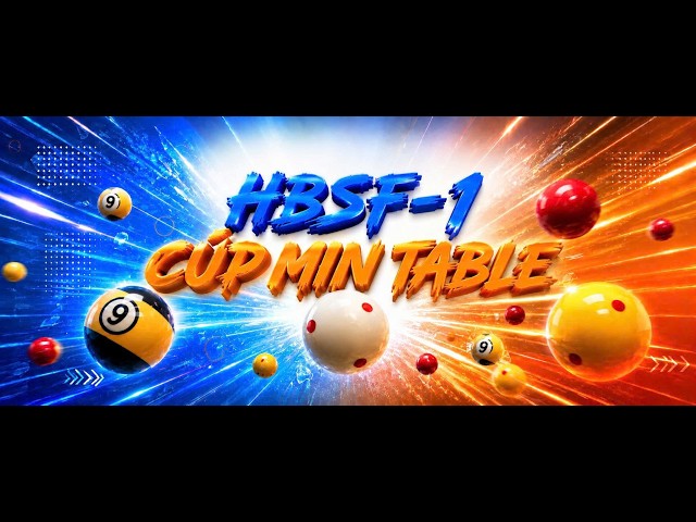 [TV] MAI TÂN HUYÊN VS TỐNG VĂN ĐÀO  | Giải Billiards HBSF-1 CÚP MIN TABLE 2026