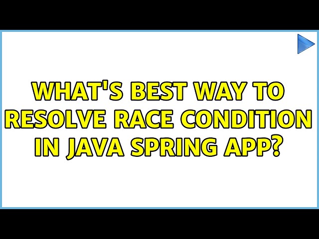 What's best way to resolve race condition in Java Spring app? (2 Solutions!!)