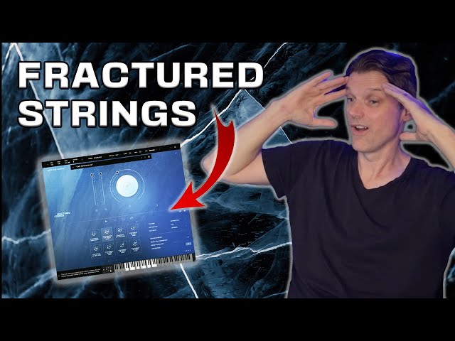 FRACTURED STRINGS by Spitfire Audio (walkthrough/demonstration)