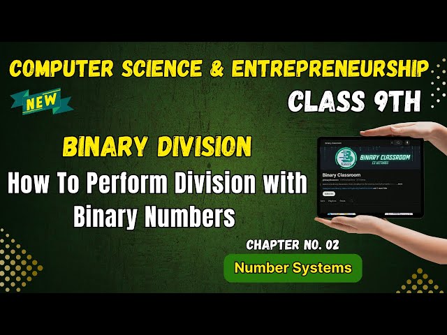 047 Binary Division Chapter 2 Number Systems Class 9th Computer Science and Entrepreneurship