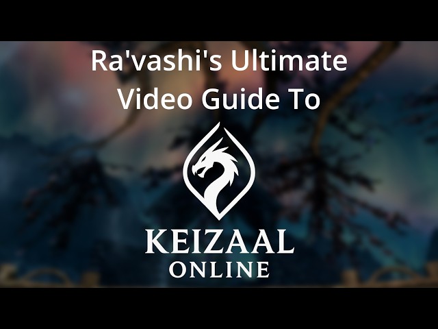 Ra'vashi's Ultimate Guide to Keizaal Online - Install and Getting Started