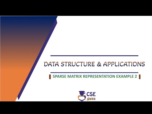 Sparse Matrix Triplet Form & Transpose Ex 2| Linked List | L 88 | Data Structures & Application