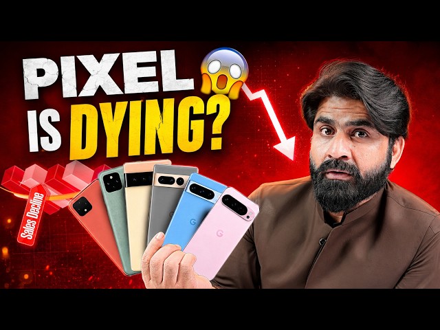 Why Pixel Phones Are Dying in Pakistan 2026? 😱