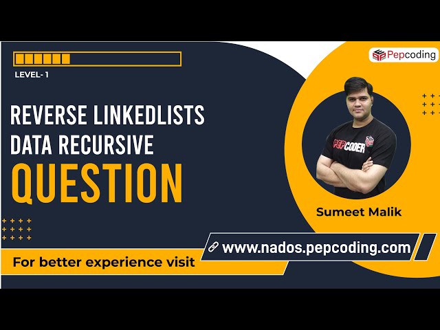 Reverse a Linked List - Data Recursive | Question