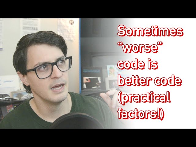 Sometimes "worse" code is better code (practical factors!)