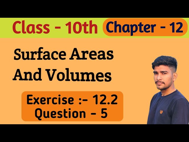 Exercise 12.2 Question 5 Solution | Chapter 12 Surface Areas and Volumes | Dr. Maths Guru