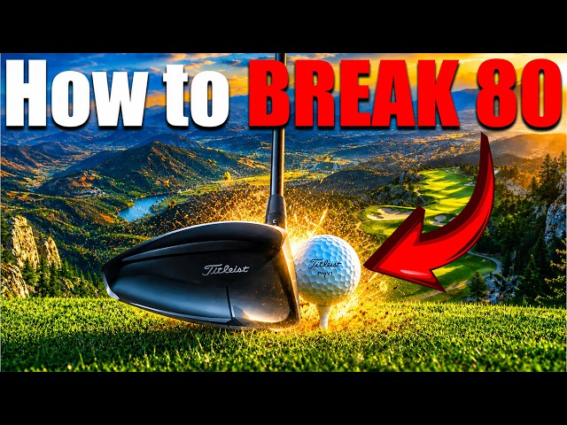 The 10 Shots You NEED to Break 80 (The Simple Way)