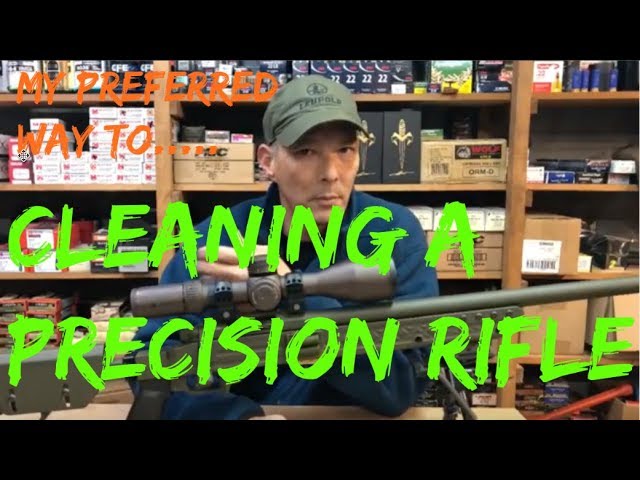 Cleaning a precision rifle