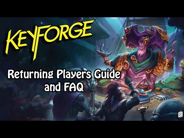 KeyForge - Returning Players Guide and FAQ
