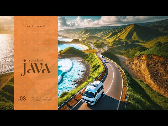 Sounds of Java | Vol. 03 | Lofi Chill | Relax Music | Brew Vibes | Javanese