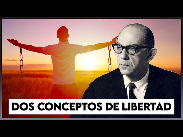 ¿LIBERTAD POSITIVA O LIBERTAD NEGATIVA?