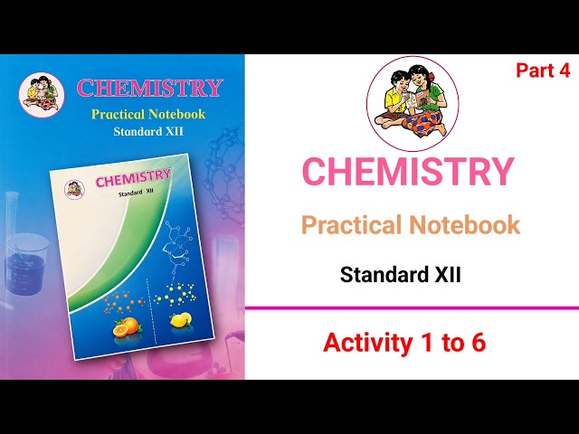 🧪 Class 12 Chemistry Practical Notebook 💫 | Activity 1 to 6 | Part 4 ⚡ |