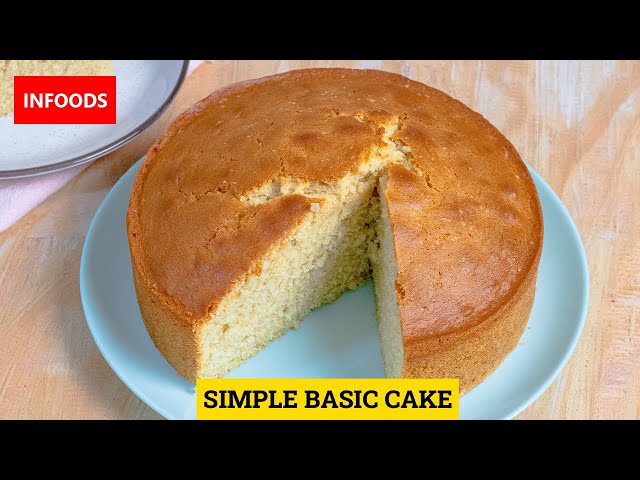 Simple Cake Recipe at Home | How to Bake a Simple Cake | Vanilla Cake Recipe | Infoods